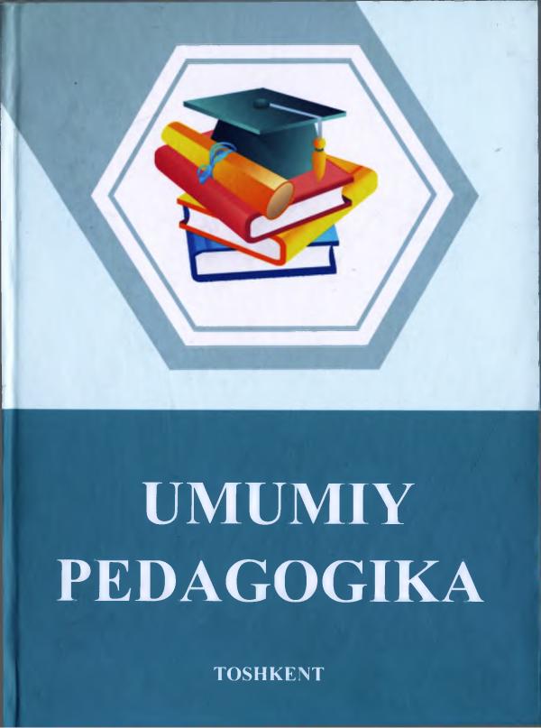 _Mavlanova_R_A_,_Rahmonqulova_N_H_,_Hafizov_S_va_boshq_Umumiy_pedagogika