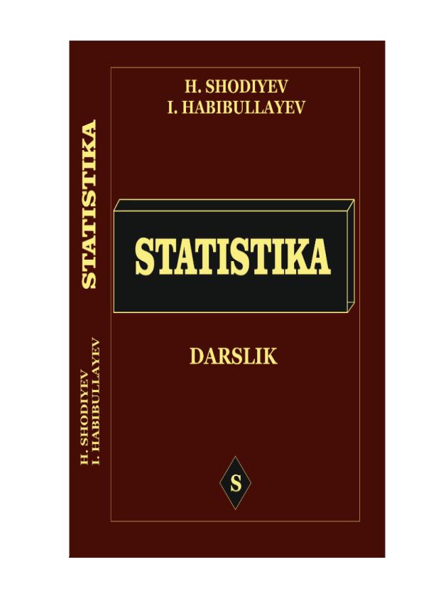 Statistika darslik X.A.Shodiev va I.H.Habibullayev, T. Iqtisod-moliya,