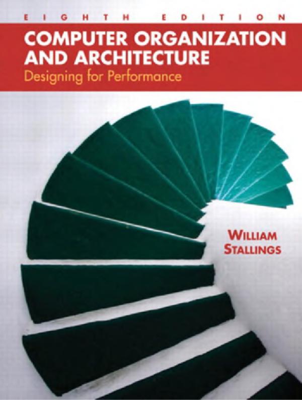 W.Stallings, «Computer Organization and Architecture Designing for Performance», .